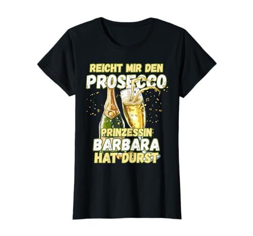 Prosecco TShirt Spruch JGA Shirt Vorname Barbara Damen T-Shirt Prosecco TShirt Spruch JGA Shirt Vorname Barbara Damen T-Shirt von Lustige Vornamen Damen Shirts mit Prosecco Spruch