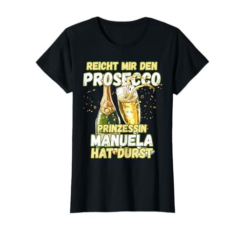 Prosecco TShirt Spruch JGA Shirt Vorname Manuela Damen T-Shirt Prosecco TShirt Spruch JGA Shirt Vorname Manuela Damen T-Shirt von Lustige Vornamen Damen Shirts mit Prosecco Spruch