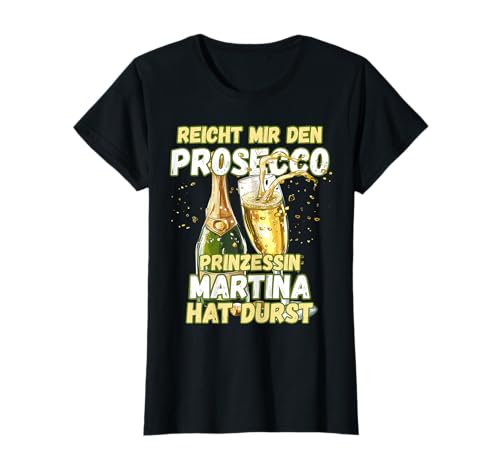 Prosecco TShirt Spruch JGA Shirt Vorname Martina Damen T-Shirt Prosecco TShirt Spruch JGA Shirt Vorname Martina Damen T-Shirt von Lustige Vornamen Damen Shirts mit Prosecco Spruch