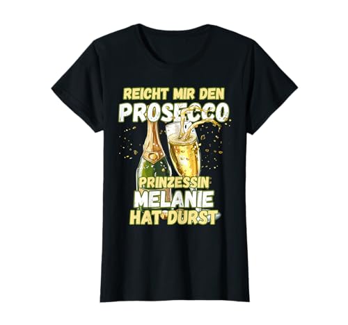 Prosecco TShirt Spruch JGA Shirt Vorname Melanie Damen T-Shirt Prosecco TShirt Spruch JGA Shirt Vorname Melanie Damen T-Shirt von Lustige Vornamen Damen Shirts mit Prosecco Spruch