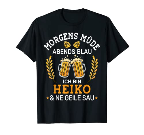 Herren Lustiges Morgens Müde Abends Blau Vornamen Heiko Outfit T-Shirt von Lustige Vornamen Männer und Frauen Namen Kostüme