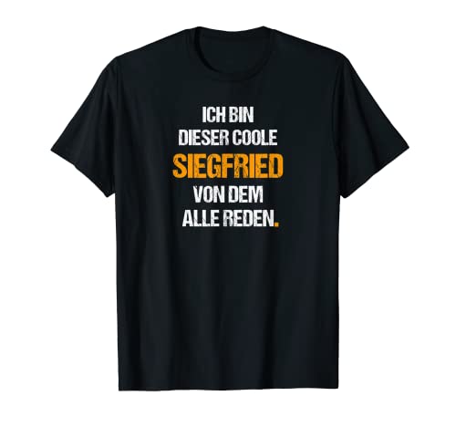 Herren Siegfried TShirt Lustig Spruch Geburtstag Vorname Name T-Shirt Herren Siegfried TShirt Lustig Spruch Geburtstag Vorname Name T-Shirt von Lustige Vornamen Motive & Witzige Namen Designs