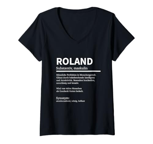 Damen Definition Roland Namen Spruch Roland Vornamen Roland T-Shirt mit V-Ausschnitt Damen Definition Roland Namen Spruch Roland Vornamen Roland T-Shirt mit V-Ausschnitt von Lustige Vornamen Sprüche Geschenk für Roland