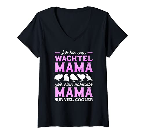 Damen Wachtel Mama Wachtelzüchter Spruch Wachteln Wachtelzucht T-Shirt mit V-Ausschnitt Damen Wachtel Mama Wachtelzüchter Spruch Wachteln Wachtelzucht T-Shirt mit V-Ausschnitt von Lustige Wachtelzüchter Sprüche Wachtel Geschenk