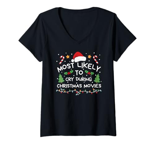Damen Most Likely to Cry During Christmas Movies Family Matching T-Shirt mit V-Ausschnitt Damen Most Likely to Cry During Christmas Movies Family Matching T-Shirt mit V-Ausschnitt von Lustige Weihnachtsfamilie Passende Urlaubskleidung