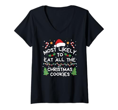 Damen Most Likely to Eat All The Christmas Cookies Family Matching T-Shirt mit V-Ausschnitt Damen Most Likely to Eat All The Christmas Cookies Family Matching T-Shirt mit V-Ausschnitt von Lustige Weihnachtsfamilie Passende Urlaubskleidung