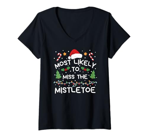Damen Most Likely to Miss The Mistletoe Christmas Family Matching T-Shirt mit V-Ausschnitt von Lustige Weihnachtsfamilie Passende Urlaubskleidung