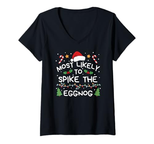Damen Most Likely to Spike The Eggnog Christmas Family Matching T-Shirt mit V-Ausschnitt von Lustige Weihnachtsfamilie Passende Urlaubskleidung