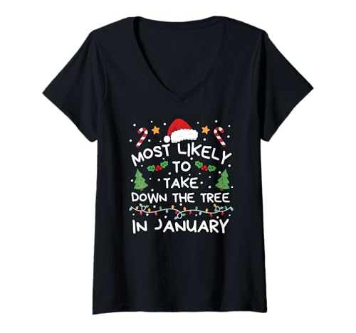 Damen Most Likely to Take Down The Tree in January Christmas T-Shirt mit V-Ausschnitt Damen Most Likely to Take Down The Tree in January Christmas T-Shirt mit V-Ausschnitt von Lustige Weihnachtsfamilie Passende Urlaubskleidung