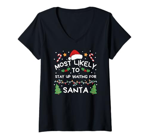 Damen Most Likely to Waiting for Santa Christmas Family Matching T-Shirt mit V-Ausschnitt Damen Most Likely to Waiting for Santa Christmas Family Matching T-Shirt mit V-Ausschnitt von Lustige Weihnachtsfamilie Passende Urlaubskleidung