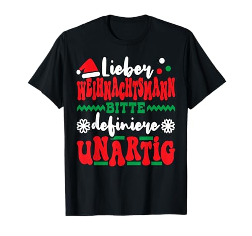 Lustige Weihnachtsoutfit Sprüche Weihnacht Definiere Unartig Unisex Kinder, Erwachsene Schwarz T-Shirt Klein EU 38 cm 19 cm Kurzarm Crew-Ausschnitt Klassische Passform Pull-On Winter von Lustige Weihnachtsoutfit Sprüche