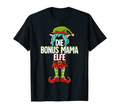 Bonus Mama Elfe Partnerlook Weihnachten T-Shirt Bonus Mama Elfe Partnerlook Weihnachten T-Shirt von Lustige Weihnachtsoutfits Familie