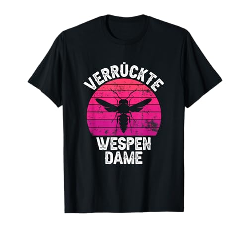 Verrückte Wespen Dame - Frauen Wespe T-Shirt Verrückte Wespen Dame - Frauen Wespe T-Shirt von Lustige Wespen Sprüche Für Frauen