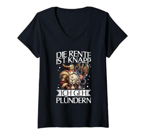 Damen Die Rente Ist Knapp Ich GEH Plündern Wikinger Rente Axt T-Shirt mit V-Ausschnitt Damen Die Rente Ist Knapp Ich GEH Plündern Wikinger Rente Axt T-Shirt mit V-Ausschnitt von Lustige Wikinger Rentner Sprüche