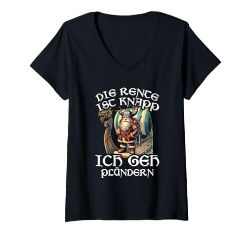 Damen Die Rente Ist Knapp Ich GEH Plündern Wikinger Rente Schiff T-Shirt mit V-Ausschnitt Damen Die Rente Ist Knapp Ich GEH Plündern Wikinger Rente Schiff T-Shirt mit V-Ausschnitt von Lustige Wikinger Rentner Sprüche