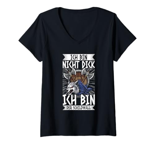 Damen Ich Bin Nicht Dick Ich Bin Der Schildwall Wikinger Wolf T-Shirt mit V-Ausschnitt von Lustige Wikinger Sprüche
