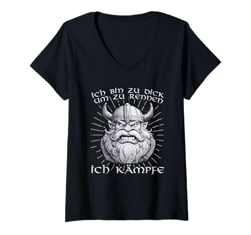 Damen Ich Bin Zu Dick Um Zu Rennen Ich Kämpfe Nordisch Wikinger T-Shirt mit V-Ausschnitt von Lustige Wikinger Sprüche