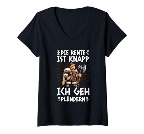 Damen Die Rente Ist Knapp Ich GEH Plündern Wikinger Arbeit Lustig T-Shirt mit V-Ausschnitt Damen Die Rente Ist Knapp Ich GEH Plündern Wikinger Arbeit Lustig T-Shirt mit V-Ausschnitt von Lustige Wikinger & Rentner Sprüche