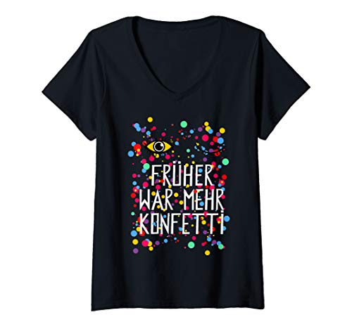 Damen Früher Konfetti Witziges Karneval Shirt Faschings Kostüm T-Shirt mit V-Ausschnitt Damen Früher Konfetti Witziges Karneval Shirt Faschings Kostüm T-Shirt mit V-Ausschnitt von Lustige Witzige Fasching Karneval Kostüm Shirts