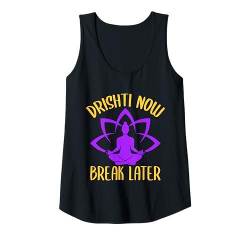 Damen Yoga Drishti Now Break Later Lustiges Yoga Tank Top Damen Yoga Drishti Now Break Later Lustiges Yoga Tank Top von Lustige Yoga Shirts Für Frauen Meditationszubehör