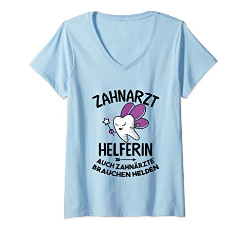 Damen Zahnarzthelferin Zahnärzte Brauchen Helden | Lustiges Spruch T-Shirt mit V-Ausschnitt von Lustige Zahnarzthelferin Kleidung