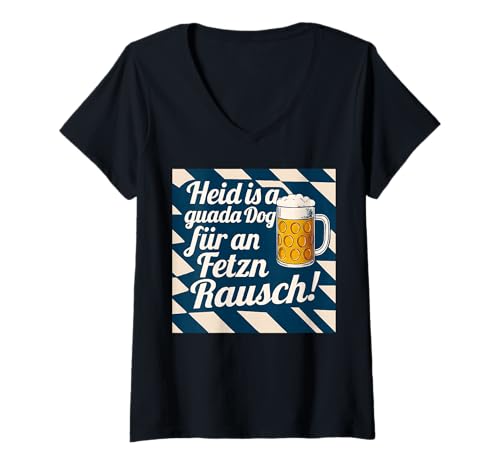 Damen Lustige bayerische Sprüche Bayerischer Dialekt Fetzn Rausch T-Shirt mit V-Ausschnitt von Lustige bayrische Sprüche Geschenke bayrisch