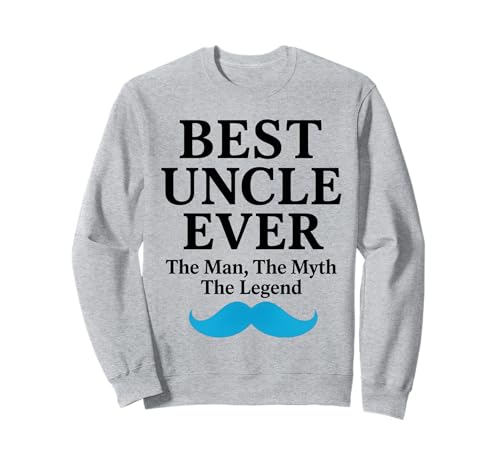 Best Uncle Ever The Man The Myth The Legend Sweatshirt von Lustige coole Onkel Geschenke für Männer