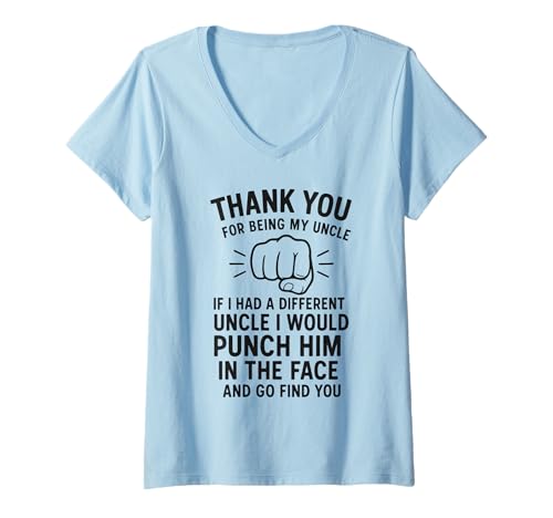 Damen Thank You for Being My Uncle If I Had A Different Uncle I T-Shirt mit V-Ausschnitt von Lustige coole Onkel Geschenke für Männer