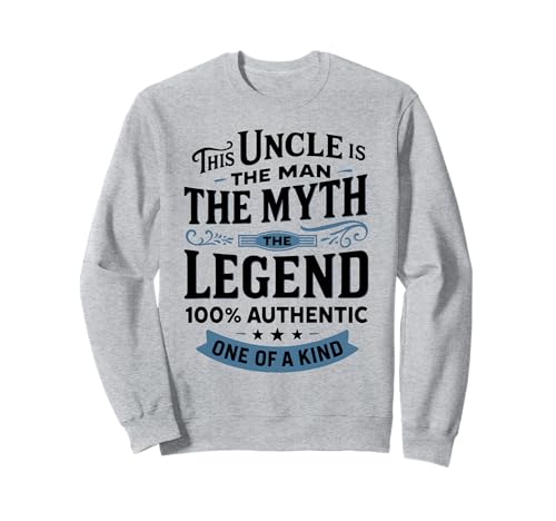 This Uncle is The Man The Myth The Legend 100% Authentic One Sweatshirt von Lustige coole Onkel Geschenke für Männer