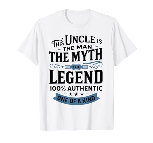 This Uncle is The Man The Myth The Legend 100% Authentic One T-Shirt von Lustige coole Onkel Geschenke für Männer