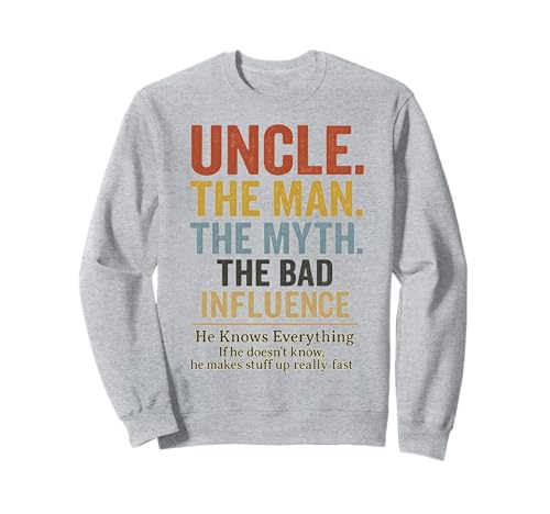 Uncle The Man The Myth The Bad Influence Sweatshirt von Lustige coole Onkel Geschenke für Männer