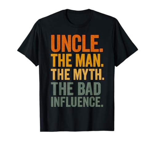 Uncle The Man The Myth The Bad Influence T-Shirt von Lustige coole Onkel Geschenke für Männer