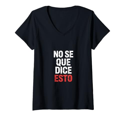 Damen No Se Que Dice Esto Spanische Phrase Witzsprache |- T-Shirt mit V-Ausschnitt Damen No Se Que Dice Esto Spanische Phrase Witzsprache |- T-Shirt mit V-Ausschnitt von Lustige spanische Sprüche