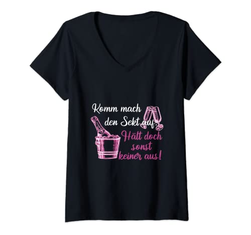 Damen Komm mach den Sekt auf, hält doch sonst keiner aus Lustig T-Shirt mit V-Ausschnitt Damen Komm mach den Sekt auf, hält doch sonst keiner aus Lustig T-Shirt mit V-Ausschnitt von Lustige und Stylische Alkohol Liebhaber Geschenke