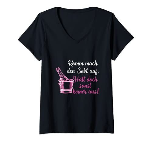 Damen Komm mach den Sekt auf, hält doch sonst keiner aus T-Shirt mit V-Ausschnitt Damen Komm mach den Sekt auf, hält doch sonst keiner aus T-Shirt mit V-Ausschnitt von Lustige und Stylische Alkohol Liebhaber Geschenke