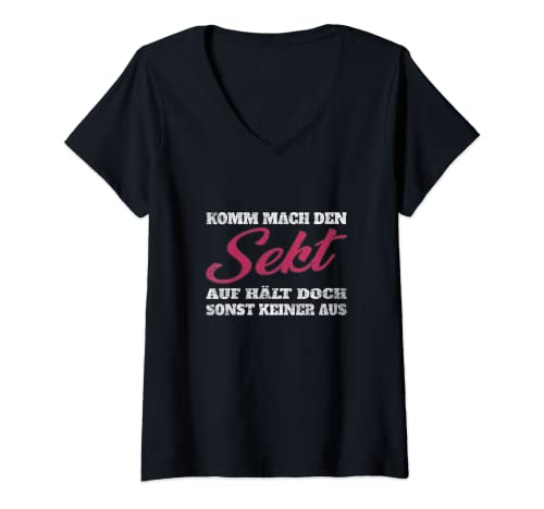 Damen Komm mach den Sekt auf hält doch sonst keiner aus Geschenk T-Shirt mit V-Ausschnitt Damen Komm mach den Sekt auf hält doch sonst keiner aus Geschenk T-Shirt mit V-Ausschnitt von Lustige und Stylische Alkohol Liebhaber Geschenke