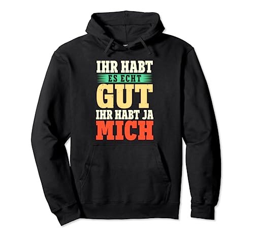 Lustiger Spruch Funny Herren Männer Sprüche Lustig Witzig Pullover Hoodie von Lustige & Witzige T-Shirts & Geschenke für Herren