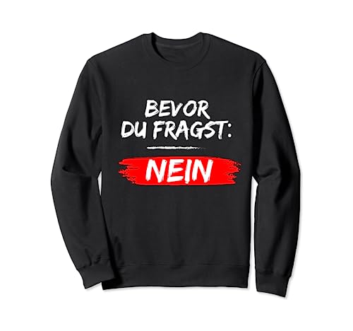 Lustiger Spruch Funny Herren Männer Sprüche Lustig Witzig Sweatshirt von Lustige & Witzige T-Shirts & Geschenke für Herren