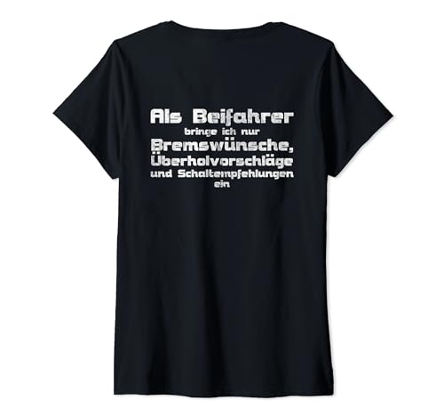 Damen Der Beifahrer I Auto Fahrschule Fahrlehrer Lustiger Spruch T-Shirt mit V-Ausschnitt von Lustige & coole Sprüche Geschenke für Fahrlehrer