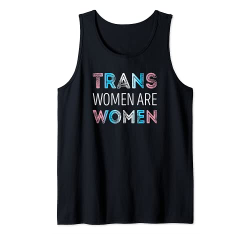 Trans women are women Trans Pride Tank Top Trans women are women Trans Pride Tank Top von Lustige und sarkastische Lgbtq-Sprüche