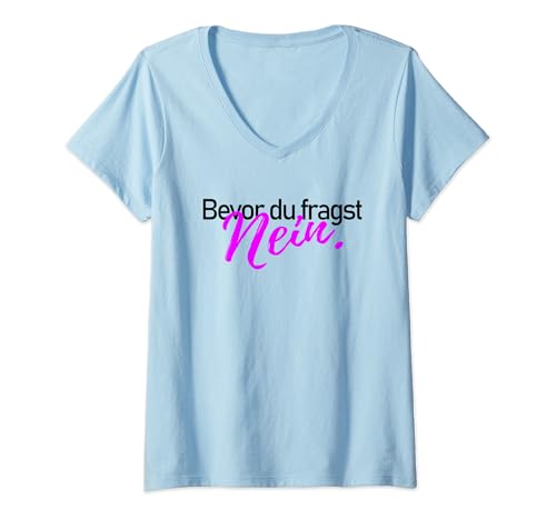 Damen Bevor du fragst nein Zynischer Spruch Geschenkidee Damen T-Shirt mit V-Ausschnitt Damen Bevor du fragst nein Zynischer Spruch Geschenkidee Damen T-Shirt mit V-Ausschnitt von Lustige und witzige Sprüche zu jeden Anlass