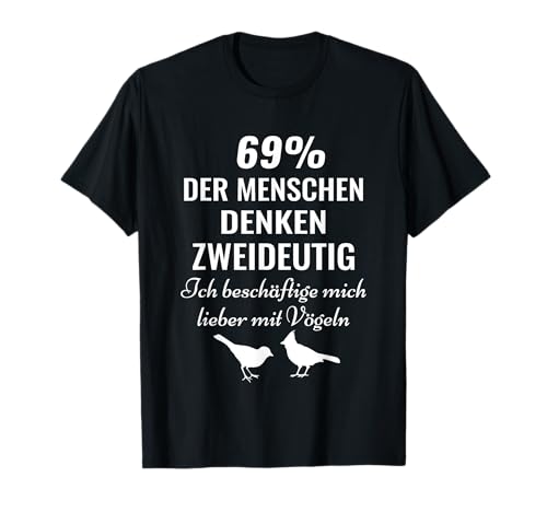 Versaute Geschenke zweideutig Vögeln 69 Vogel Männer Frauen T-Shirt Versaute Geschenke zweideutig Vögeln 69 Vogel Männer Frauen T-Shirt von Lustige zweideutige Geschenke Sex Sprüche Geschenk