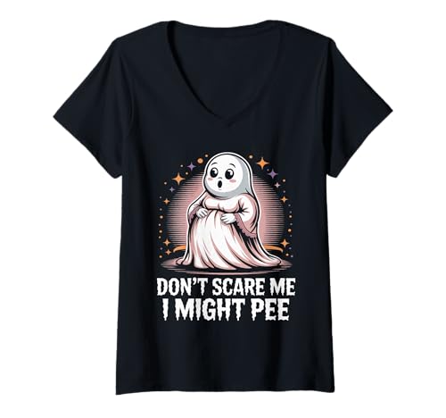 Damen Erschreck Mich Nicht, sonst muss ich PIPI Machen Geist-Humor T-Shirt mit V-Ausschnitt von Lustiger, ängstlicher Geist Halloween-Humor Grusel