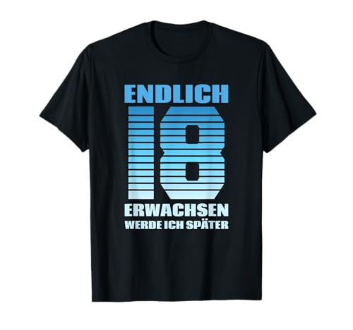 18. Geburtstag Endlich 18 Jahre Herren Lustiger Spruch T-Shirt 18. Geburtstag Endlich 18 Jahre Herren Lustiger Spruch T-Shirt von Lustiger 18. Geburtstag Endlich 18 für Jungen