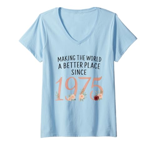 Damen Machen Sie die Welt seit 1975 zu einem besseren Ort T-Shirt mit V-Ausschnitt Damen Machen Sie die Welt seit 1975 zu einem besseren Ort T-Shirt mit V-Ausschnitt von Lustiger 50. Geburtstag geboren 1975 50 Jahre alte