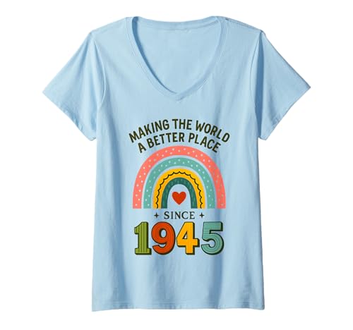 Damen Machen Sie die Welt seit 1945 zu einem besseren Ort T-Shirt mit V-Ausschnitt von Lustiger 80. Geburtstag geboren 1945 80 Jahre alte