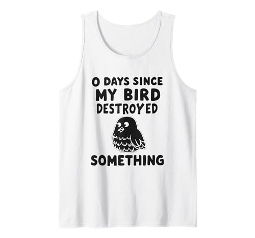 0 Tage Seit Meine Bird Etwas Zerstört Hat Lustig Herren Tank Top 0 Tage Seit Meine Bird Etwas Zerstört Hat Lustig Herren Tank Top von Lustiger Bird schräger Humor funny Freunde