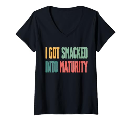 Damen I Got Smacked Into Maturity T-Shirt mit V-Ausschnitt Damen I Got Smacked Into Maturity T-Shirt mit V-Ausschnitt von Lustiger Boomer Spruch Design Idee