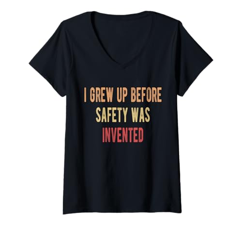 Damen I Grew Up Before Safety Was Invented T-Shirt mit V-Ausschnitt von Lustiger Boomer Spruch Design Idee