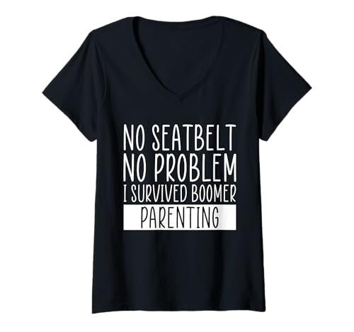 Damen No Seatbelt No Problem I Survived Boomer Parenting T-Shirt mit V-Ausschnitt von Lustiger Boomer Spruch Design Idee